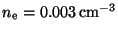 $n_{\rm {e}}=0.003\,\rm {cm^{-3}}$